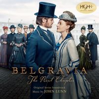 John Lunn - Belgravia: The Next Chapter (Original Series Soundtrack)