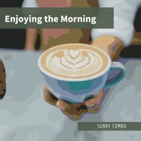 Sunny Combo - Enjoying the Morning