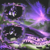 lilheartbreak - BELIEVE THE HYPE. (Deluxe)