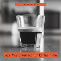 L'appartement - Jazz Music Perfect for Coffee Time