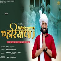 Raja Hasan - Welcome to Haryana Ji