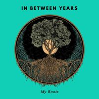 In Between Years - My Roots