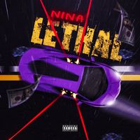 Nina - Lethal (Explicit)