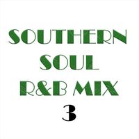 Various Artists - Southern Soul R&B Mix 3