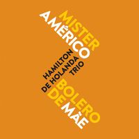 Hamilton de Holanda feat. Thiago Rabello, Salomão Soares - Mister Américo / Bolero de Mãe