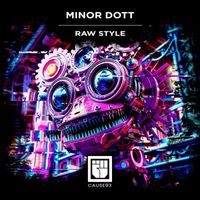 Minor Dott - Raw Style