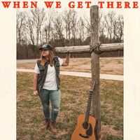 Carolina Clay - When We Get There