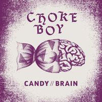 Choke Boy - Candy Brain