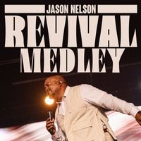Jason Nelson - Revival Medley