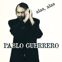 Pablo Guerrero - ALAS, ALAS (Remasterizado 2024)