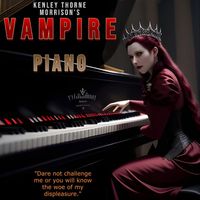 Kenley Thorne Morrison - Vampire Piano