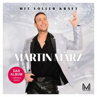 Martin März - Mit voller Kraft