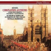 Academy of St Martin in the Fields, Sir Neville Marriner - Handel: Coronation Anthems; Arias and Choruses
