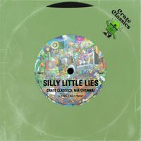 Crate Classics & Nia Chennai - Silly Little Lies (Explicit)