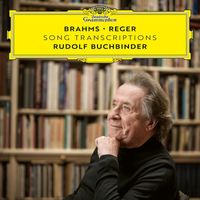 Rudolf Buchbinder - Brahms – Reger: Song Transcriptions