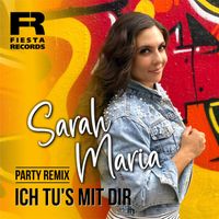 Sarah Maria - Ich tu's mit dir (Party Remix)