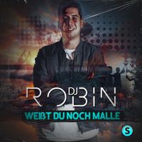 DJ Robin - Weißt du noch Malle