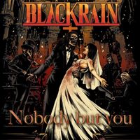 Blackrain - Nobody but You