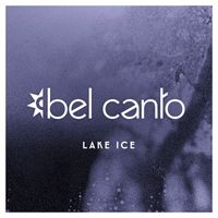 bel canto - Lake Ice