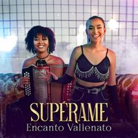 Encanto Vallenato - Supérame