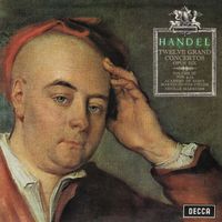 Academy of St Martin in the Fields, Sir Neville Marriner - Handel: Concerti Grossi, Op. 6 Nos. 12, 1, 4 & 6