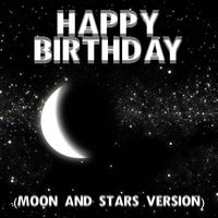 Happy Birthday - Happy Birthday (Moon and Stars Version)