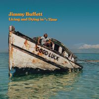 Jimmy Buffett - Living And Dying In 3/4 Time (Explicit)