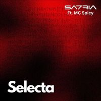 SA7RIA featuring MC Spicy - Selecta