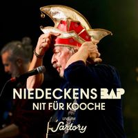 Niedeckens BAP - Nit für Kooche (Live im Sartory)