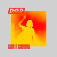 D.O.D - Sun Is Shining