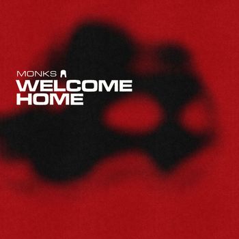 Monks - Welcome Home