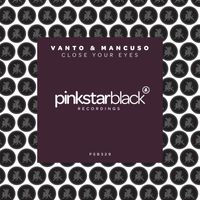 Vanto & Mancuso - Close Your Eyes