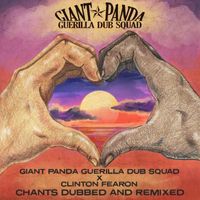 Giant Panda Guerilla Dub Squad & Clinton Fearon - Chants Dubbed and Remixed