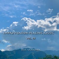 Tata Yamashita - Improvisation Healing Music, Vol.78