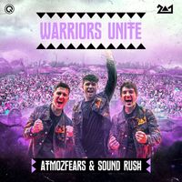 Atmozfears and Sound Rush - Warriors Unite