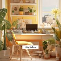 Kitty Mellow - Refreshing Spring BGM for Work