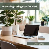 Sunny Combo - Refreshing Spring BGM for Work