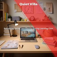 Quiet Villa - Refreshing Spring Jazz Flowing During Learning Time