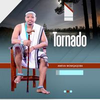 Tornado - Ameva Womqaqoba