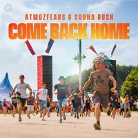 Atmozfears and Sound Rush - Come Back Home