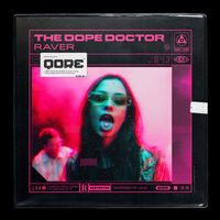 The Dope Doctor - Raver