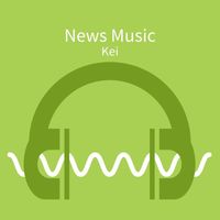 Kei - News Music