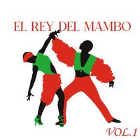 Pérez Prado - El Rey Del Mambo Vol. 1