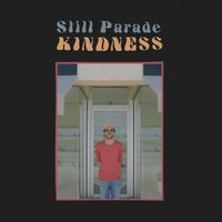 Still Parade - Kindness