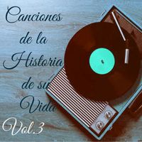 Varios Artistas - Canciones de la Historia de su Vida, Vol. 3