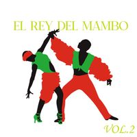 Pérez Prado - El Rey Del Mambo Vol. 2