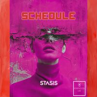 Stasis - Schedule