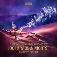 Chipz and Altijd Larstig & Rob Gasd'rop - 1001 Arabian Nights (Hardstyle Remix)