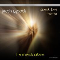 Fresh Moods - Speak Love Themes