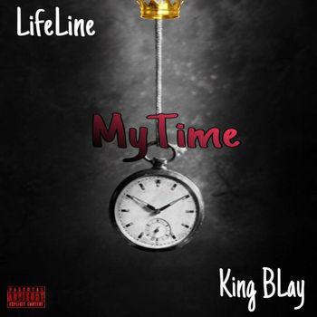 LifeLine - My Time (Explicit)